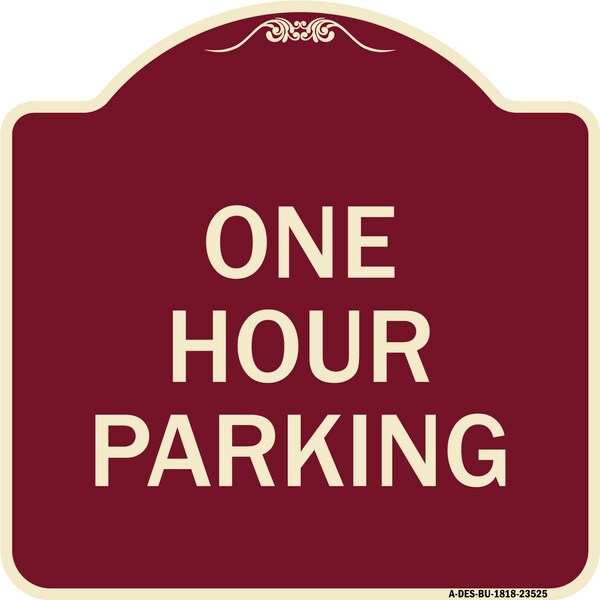 Designer Series Sign One Hour Parking, Burgundy Heavy-Gauge Aluminum Sign, 18" x 18", BU-1818-23525